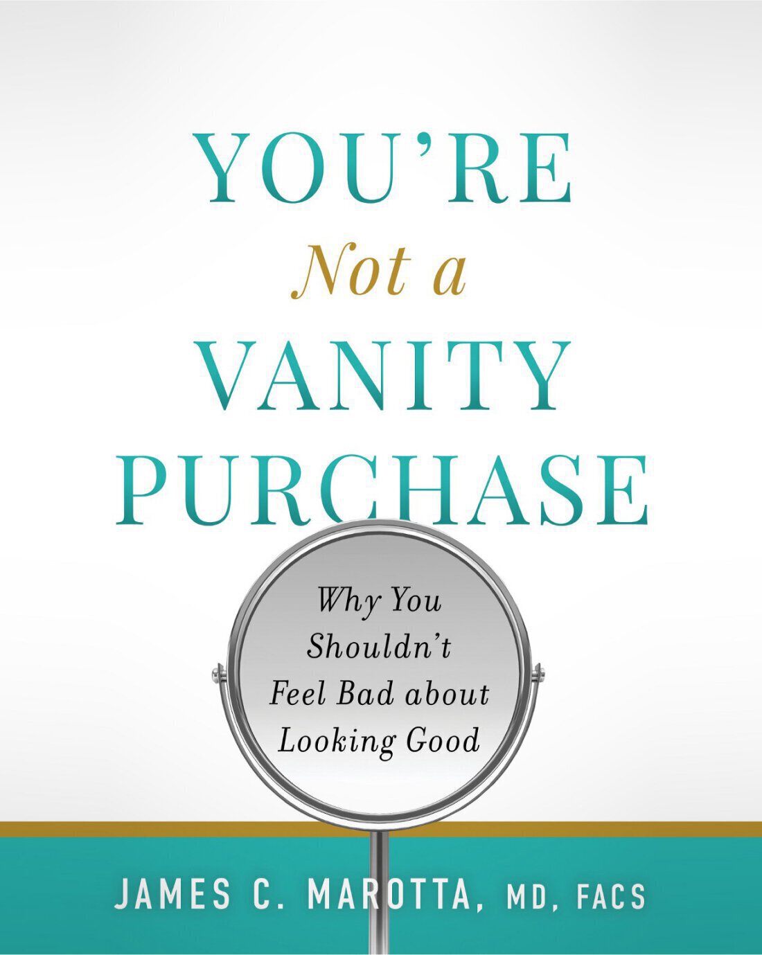You’re Not a Vanity Purchase: Why You Shouldn’t Feel Bad about Looking Good book cover